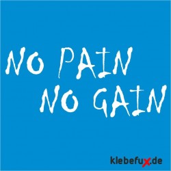 Aufkleber No pain no gain
