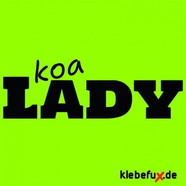 Aufkleber Koa Lady - keine Lady